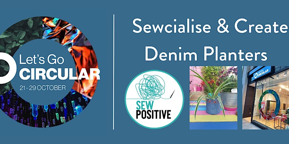 Let's go circular events - Sewcialise and Make a denim planter